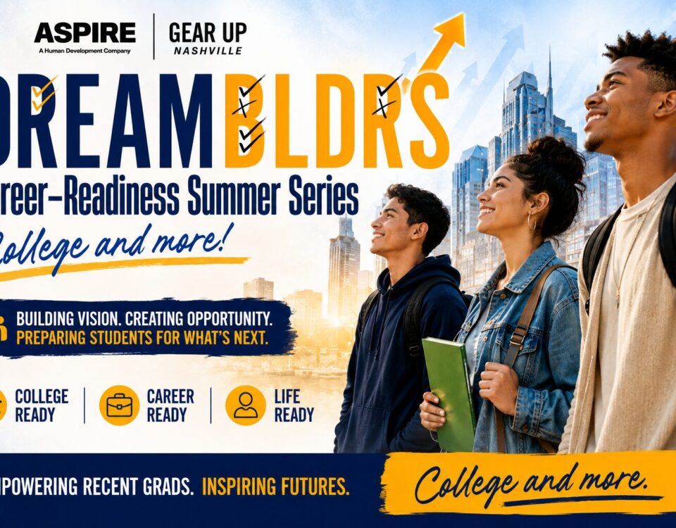 ASPIRE x GEAR UP Nashville Dream BLDRS webpage image promoting a career-readiness summer series for recent grads in Nashville.