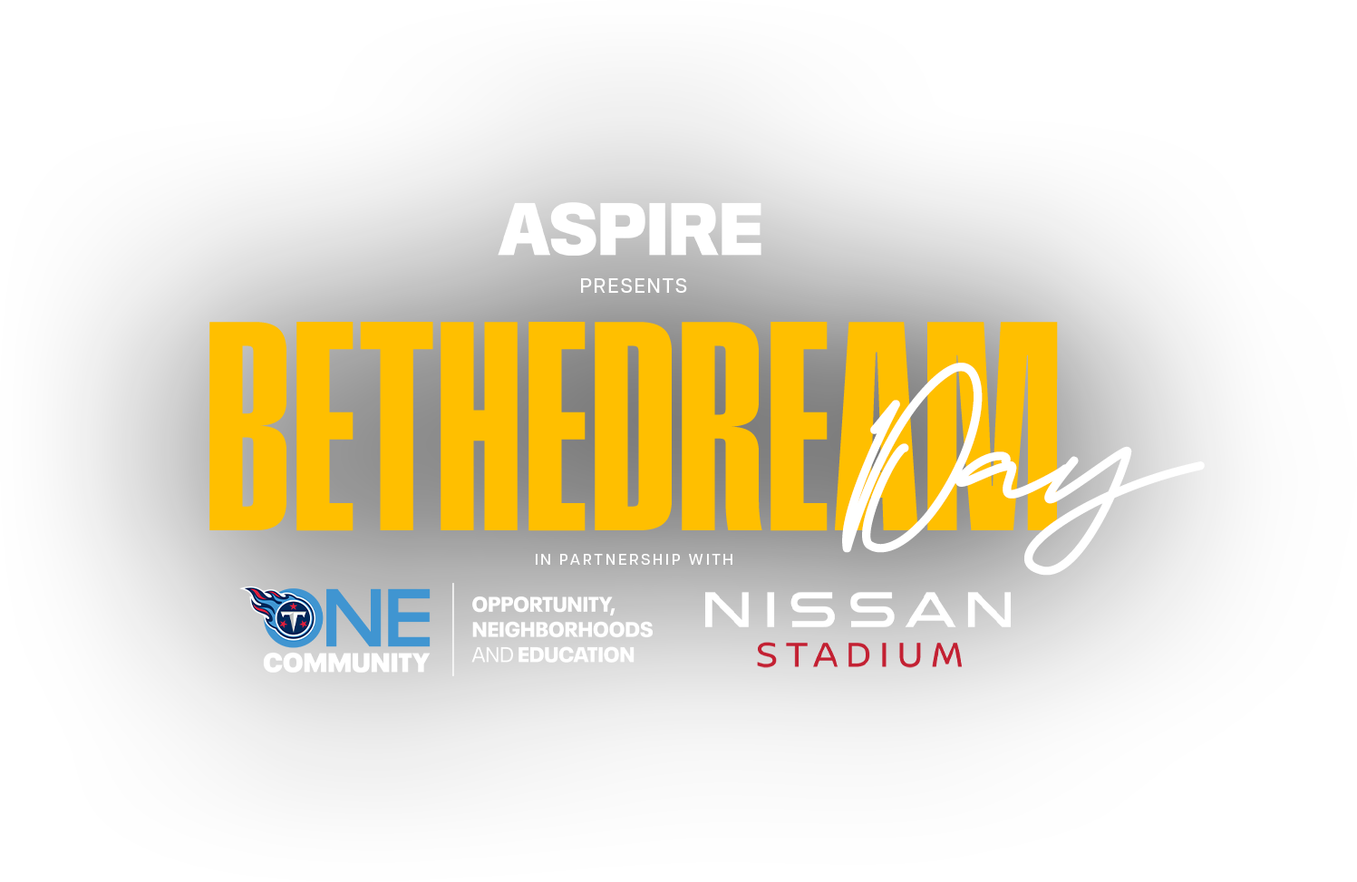 Aspire BE THE DREAM DAY with Tennessee Titans ONE Community and Nissan Stadium logos over the Nashville skyline.